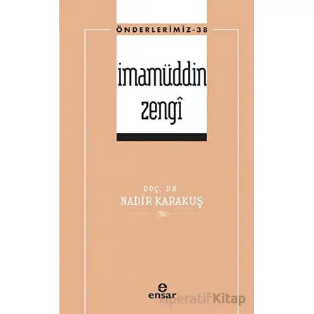 İmamüddin Zengin (Öderlerimiz-38) - Nadir Karakuş - Ensar Neşriyat