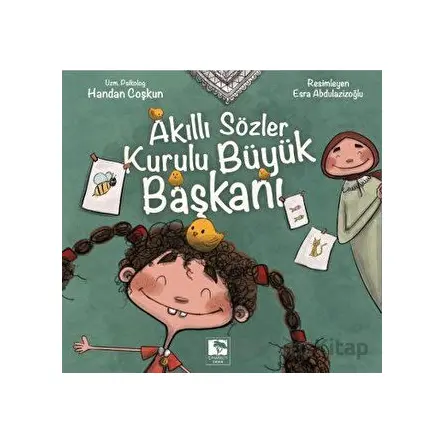 Akıllı Sözler Kurulu Büyük Başkanı - Handan Coşkun - Çınaraltı Yayınları