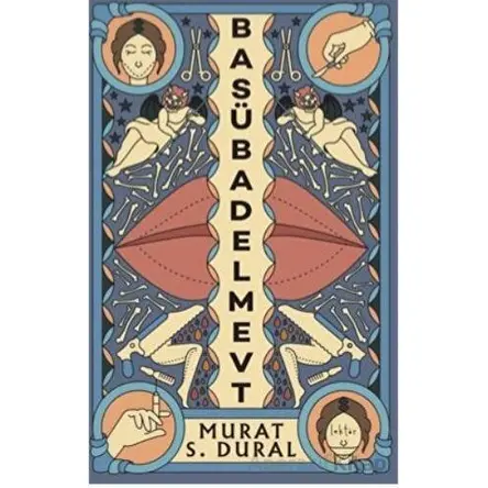 Basübadelmevt - Murat S. Dural - Epona Kitap