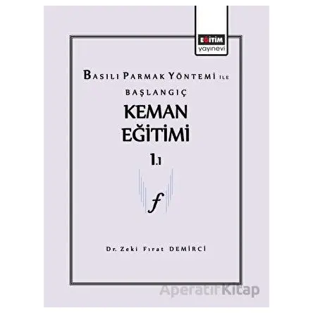 Basılı Parmak Yönetimi ile Başlangıç Keman Eğitimi
