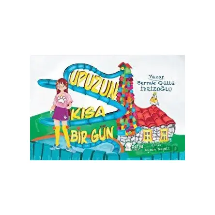 Upuzun Kısa Bir Gün - Berrak Güllü İdrizoğlu - Parya Kitap