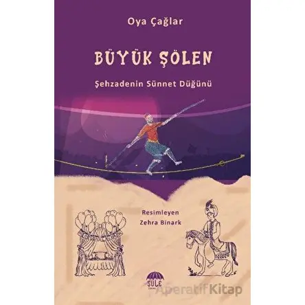 Büyük Şölen - Oya Çağlar - Şule Yayınları