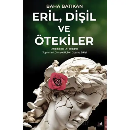 Eril, Dişil ve Ötekiler - Baha Batıkan - Beyaz Baykuş Yayınları
