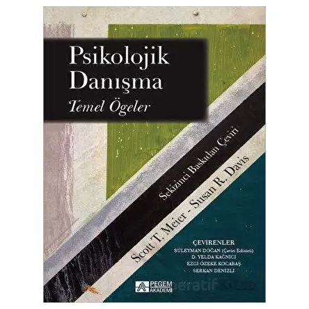 Psikolojik Danışma Temel Öğeler - Scott T. Meier - Pegem Akademi Yayıncılık