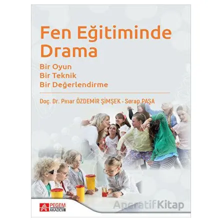 Fen Eğitiminde Drama - Pınar Özdemir Şimşek - Pegem Akademi Yayıncılık