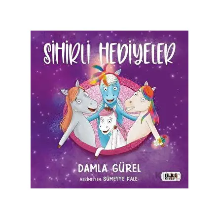 Sihirli Hediyeler - Damla Gürel - Tilki Kitap