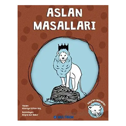Aslan Masalları - Hüsniye Gülsev Koç - Multibem Yayınları