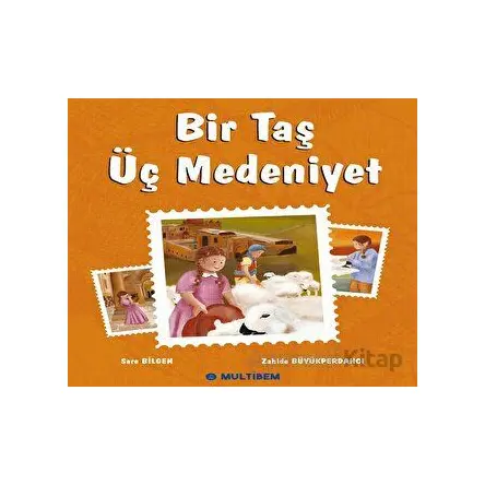 Bir Taş Üç Medeniyet - Sare Bilgen - Multibem Yayınları