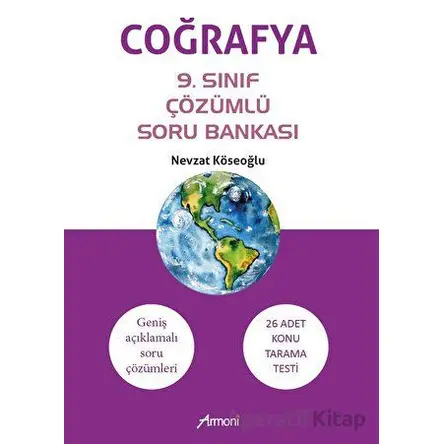 Coğrafya 9. Sınıf Çözümlü Soru Bankası - Nevzat Köseoğlu - Armoni Yayıncılık