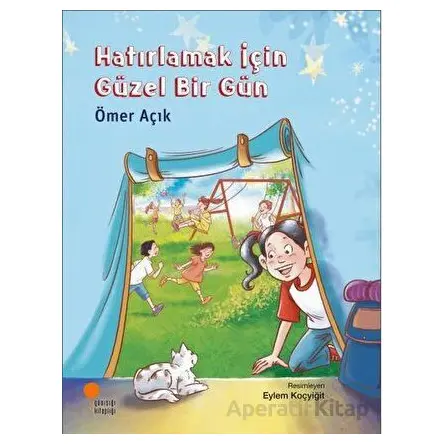Hatırlamak İçin Güzel Bir Gün - Ömer Açık - Günışığı Kitaplığı