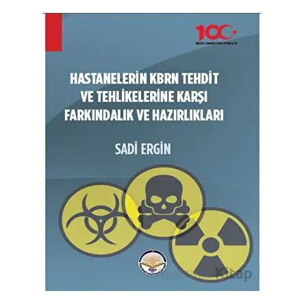 Hastanelerin KBRN Tehdit ve Tehlikelerine Karşı Farkındalık ve Hazırlıkları
