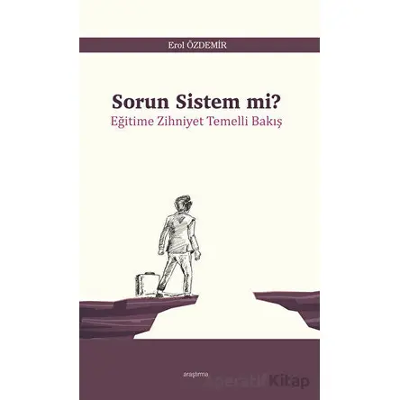 Sorun Sistem Mi? - Erol Özdemir - Araştırma Yayınları