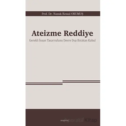 Ateizme Reddiye - Namık Kemal Okumuş - Araştırma Yayınları