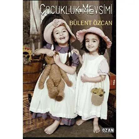 Çocukluk Mevsimi - Bülent Özcan - Ozan Yayıncılık