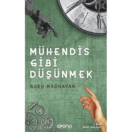 Mühendis Gibi Düşünmek - Guru Madhavan - Epona Kitap