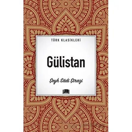 Gülistan - Şeyh Sadi Şirazi - Ema Kitap