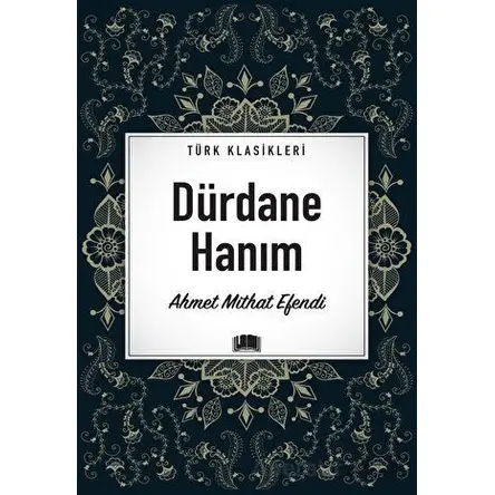 Dürdane Hanım - Ahmet Mithat Efendi - Ema Kitap