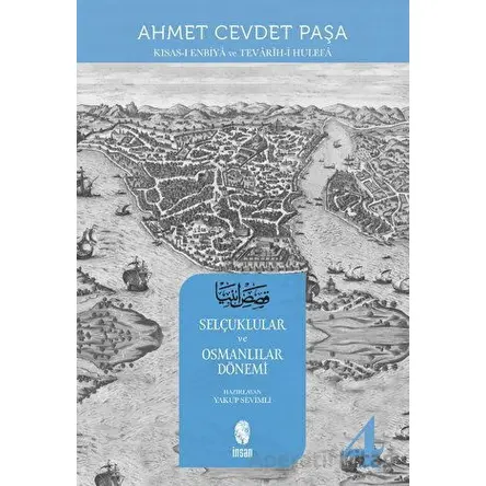 Kısas-ı Enbiya ve Tevarih-i Hulefa 4. Cilt - Ahmet Cevdet Paşa - İnsan Yayınları
