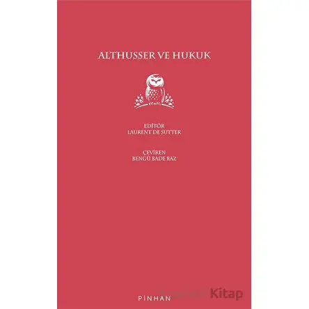 Althusser ve Hukuk - Laurent De Sutter - Pinhan Yayıncılık