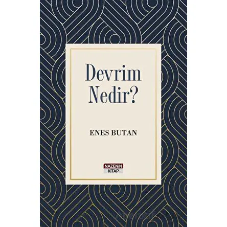 Devrim Nedir? - Enes Butan - Nazenin Kitap