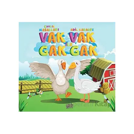 Vak Vak ile Gak Gak - Adil Karagöz - Yade Kitap