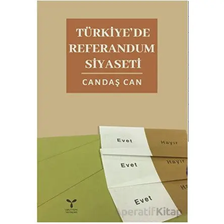 Türkiyede Referandum Siyaseti - Candaş Can - Umuttepe Yayınları
