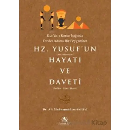 Hz. Yusufun Hayatı ve Daveti - Ali Muhammed as-Sallabi - Asalet Yayınları