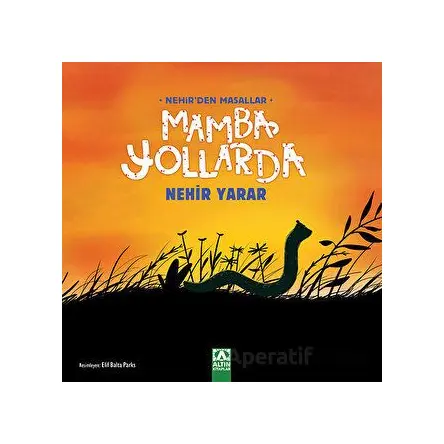 Mamba Yollarda - Nehir Yarar - Altın Kitaplar