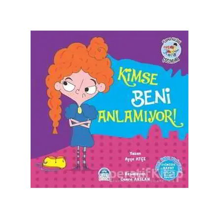Kimse Beni Anlamıyor - Pijama Çocuk Kulübü - Ayça Atçı - Martı Çocuk Yayınları