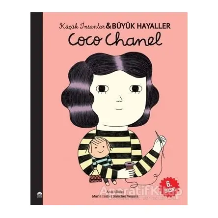 Coco Chanel - Küçük İnsanlar ve Büyük Hayaller - Maria Isabel Sanchez Vegara - Martı Çocuk Yayınları
