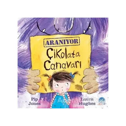 Çikolata Canavarı - Pip Jones - Martı Çocuk Yayınları