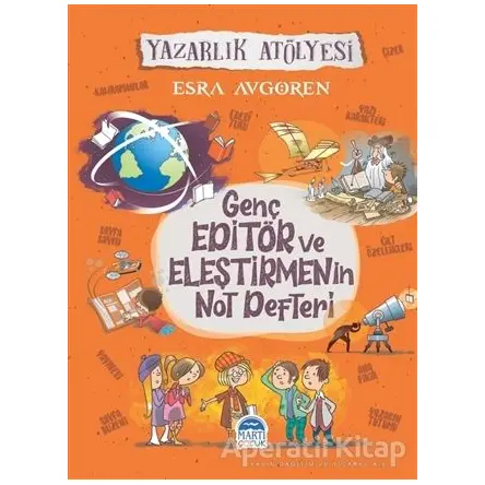 Genç Editör ve Eleştirmenin Not Defteri - Esra Avgören - Martı Çocuk Yayınları