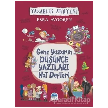 Genç Yazarın Düşünce Yazıları Not Defteri - Esra Avgören - Martı Çocuk Yayınları