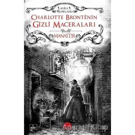 Charlotte Brontenin Gizli Maceraları: Manastır - Laura J. Rowland - Martı Yayınları