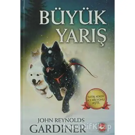 Büyük Yarış - John Reynolds Gardiner - Beyaz Balina Yayınları