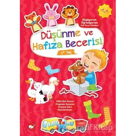Düşünme ve Hafıza Becerisi 5+ Yaş - Büyüyorum Öğreniyorum Okul Öncesi Etkinlikleri