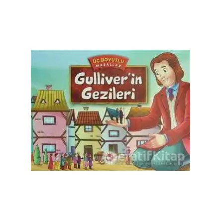 Gulliverin Gezileri - Üç Boyutlu Masallar - Kolektif - Beyaz Balina Yayınları