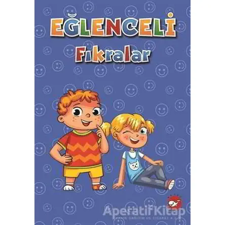 Eğlenceli Fıkralar - Filiz Çiçek - Beyaz Balina Yayınları