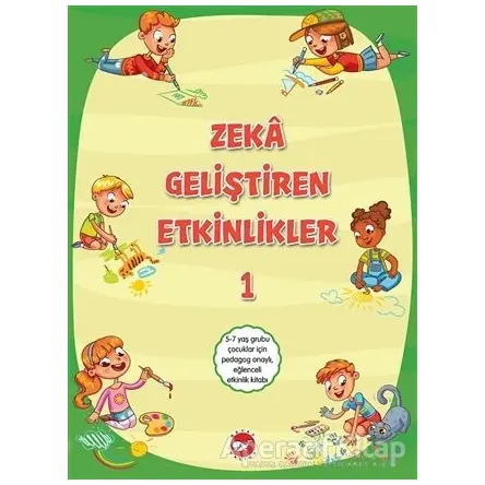 Zeka Geliştiren Etkinlikler 1 - Kolektif - Beyaz Balina Yayınları