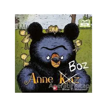Anne Boz - Ryan T. Higgins - Beyaz Balina Yayınları