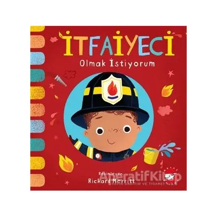İtfaiyeci Olmak İstiyorum - Kolektif - Beyaz Balina Yayınları