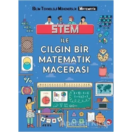 Stem ile Çılgın Bir Matematik Macerası - Colin Stuart - Beyaz Balina Yayınları