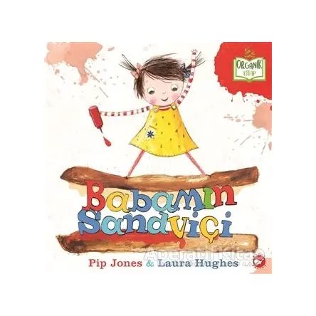 Babamın Sandviçi - Pip Jones - Beyaz Balina Yayınları
