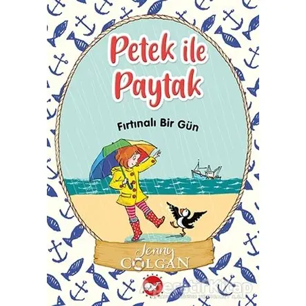 Fırtınalı Bir Gün - Petek ile Paytak 2 - Jenny Colgan - Beyaz Balina Yayınları