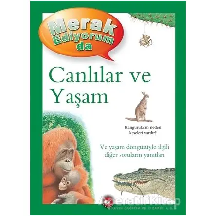 Merak Ediyorum da - Canlılar ve Yaşam - Belinda Weber - Beyaz Balina Yayınları