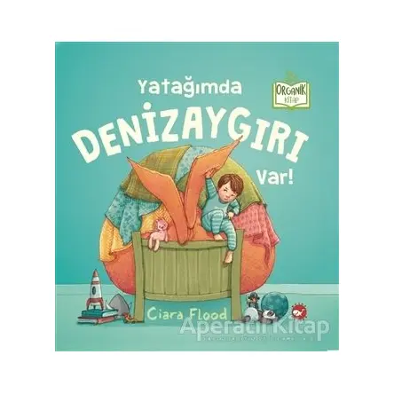Yatağımda Denizaygırı Var! - Ciara Flood - Beyaz Balina Yayınları