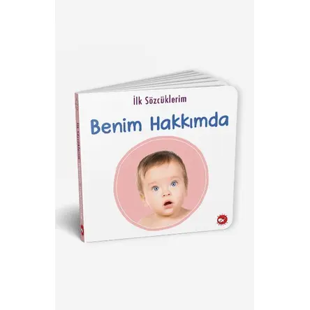 İlk Sözcüklerim - Benim Hakkımda - Kolektif - Beyaz Balina Yayınları