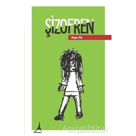 Şizofren - Ayşe Ak - Alter Yayıncılık