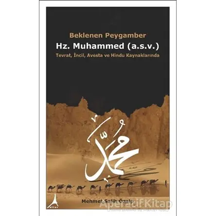 Beklenen Peygamber Hz. Muhammed (a.s.v.) - Mehmet Salih Özalp - Alter Yayıncılık