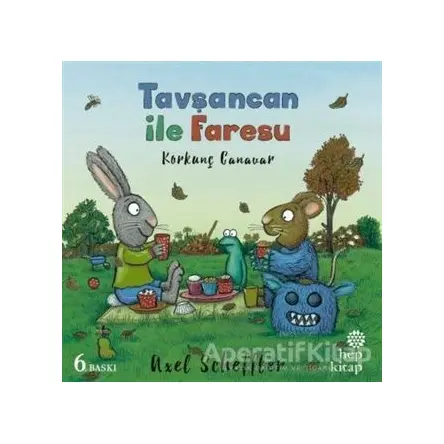 Tavşancan ile Faresu - Korkunç Canavar - Axel Scheffler - Hep Kitap